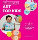 Image for Little Learning Labs: Art for Kids, abridged paperback edition : 26 Adventures in Drawing, Painting, Mixed Media and More; Activities for STEAM Learners : Volume 4
