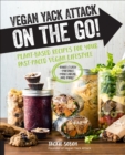 Image for Vegan Yack Attack on the Go!: Plant-Based Recipes for Your Fast-Paced Vegan Lifestyle