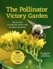 Image for Pollinator victory garden  : win the war on pollinator decline with ecological gardening