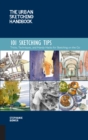 Image for 101 sketching tips  : tricks, techniques, and handy hacks for sketching on the go