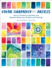 Image for Color harmony for artists  : how to transform inspiration into beautiful watercolor palettes and paintings