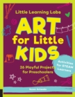 Image for Little Learning Labs: Art for Little Kids, abridged paperback edition