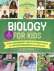 Image for Biology for kids  : science experiments and activities inspired by awesome biologists, past and present