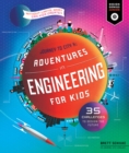 Image for Adventures in engineering for kids  : 35 challenges to design the future : Volume 1