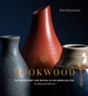 Image for Rookwood: The Rediscovery and Revival of an American Icon : An Illustrated History