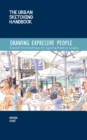 Image for Drawing expressive people  : essential tips &amp; techniques for capturing people on location : Volume 12