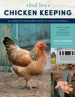 Image for First time chicken keeping  : an absolute beginner&#39;s guide to keeping chickens : Volume 12