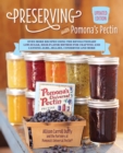 Image for Preserving With Pomona&#39;s Pectin, Updated Edition: Even More Revolutionary Low-Sugar, High-Flavor Method for Crafting and Canning Jams, Jellies, Conserves, and More