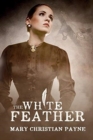 Image for The White Feather : A Novel of Forbidden Love in World War I England