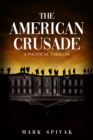 Image for The American Crusade: A Political Thriller