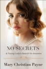 Image for No Secrets: A Young Lady&#39;s Search for Answers : 3