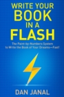 Image for Write Your Book in a Flash: The Paint-by-Numbers System to Write the Book of Your Dreams—Fast!