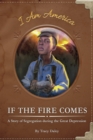 Image for If the Fire Comes: A Story of Segregation during the Great Depression