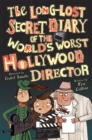 Image for The long-lost secret diary of the world&#39;s worst Hollywood director