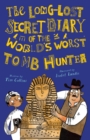 Image for The Long-Lost Secret Diary of the World&#39;s Worst Tomb Hunter