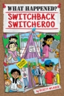 Image for What Happened? Switchback Switcheroo