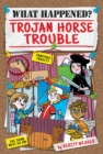 Image for What Happened? Trojan Horse Trouble