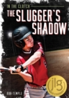 Image for The Slugger&#39;s Shadow