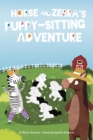 Image for Horse and Zebra: Horse and Zebra&#39;s Puppy-Sitting Adventure (Book 4)