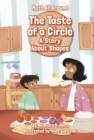 Image for Taste of a Circle: A Story About Shapes