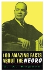 Image for 100 Amazing Facts About The Negro