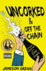 Image for Uncorked &amp; Off the Chain