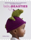 Image for Baby Beasties: Monster Mittens, Hats &amp; Other Knits for Babies and Toddlers