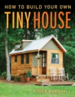 Image for How to Build Your Own Tiny House