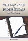 Image for Meeting Planner for Professionals : 365 Day Planner
