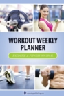 Image for Workout Weekly Planner : Exercise &amp; Fitness Journal
