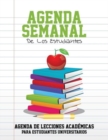 Image for Agenda Semanal de Los Estudiantes Agenda de Lecciones Academicas Para Estudiantes Universitarios