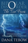 Image for Bipolar Disorder : The Two Faces Understanding Bipolar Disorder Symptoms