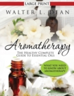 Image for Aromatherapy : The Healthy Complete Guide to Essential Oils