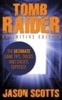Image for Tomb Raider: Definitive Edition :The Ultimate Game Tips, Tricks and Cheats Exposed!