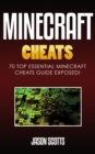Image for Minecraft Cheats : 70 Top Essential Minecraft Cheats Guide Exposed!