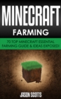 Image for Minecraft Farming : 70 Top Minecraft Essential Farming Guide &amp; Ideas Exposed!