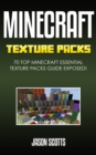 Image for Minecraft Texture Packs: 70 Top Minecraft Essential Texture Packs Guide Exposed!