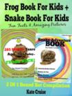 Image for Snakes Book Kids: Fun Fact, Amazing Pictures &amp; Frogs Book Kids: Fun Facts &amp; Pictures - Discovery Book Series - 2 IN 1 Boxed Set Compilation