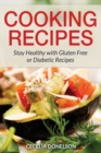 Image for Cooking Recipes : Stay Healthy with Gluten Free or Diabetic Recipes