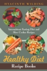 Image for Healthy Diet Recipe Books : Intermittent Fasting Diet and Slow Cooker Recipes