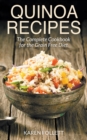 Image for Quinoa Recipes: The Complete Cookbook For The Grain Free Diet