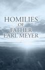Image for Homilies of Father Earl Meyer: Year B