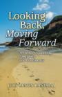Image for Looking Back, Moving Forward: A Memoir Spanning Centuries and Continents