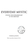 Image for Everyday Mystic: Finding the Extraordinary in the Ordinary
