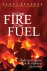 Image for Adding Fire to the Fuel