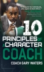 Image for Ten Principles of a Character Coach