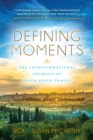 Image for Defining Moments : The Transformational Promises of Faith Based Travel