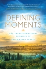 Image for Defining Moments: The Transformational Promises of Faith-Based Travel