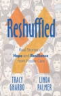 Image for Reshuffled : Stories of Hope and Resilience from Foster Care