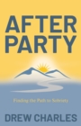 Image for After party  : finding the path to sobriety